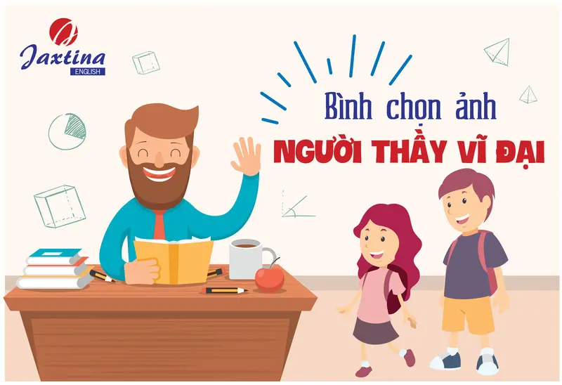 Thông báo phát động cuộc thi bình chọn ảnh “Người thầy vĩ đại-câu chuyện của chúng tôi”