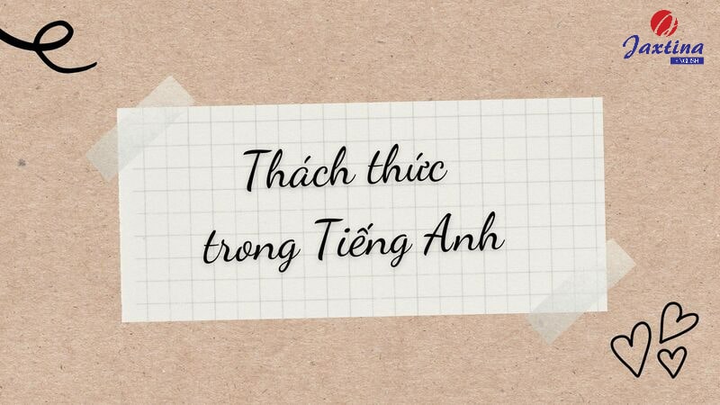 thách thức trong tiếng anh