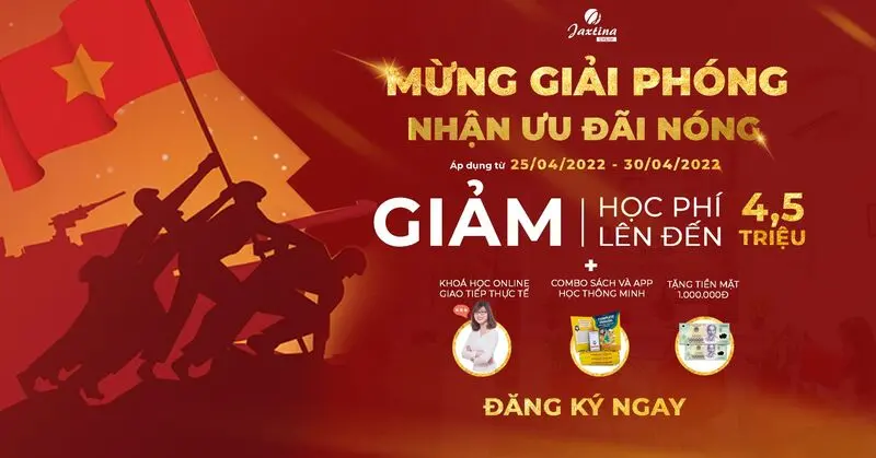 Jaxtina mừng ngày giải phóng – Nhận ngay ưu đãi nóng