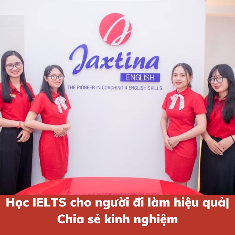 8 trung tâm luyện thi IELTS cho người mất gốc uy tín nhất