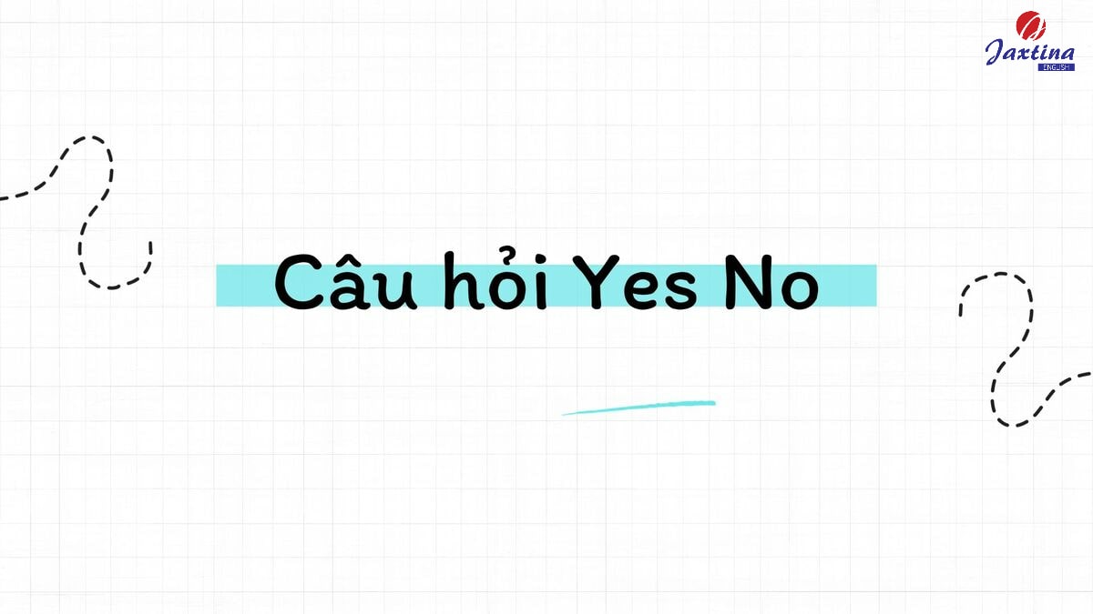 câu hỏi yes no