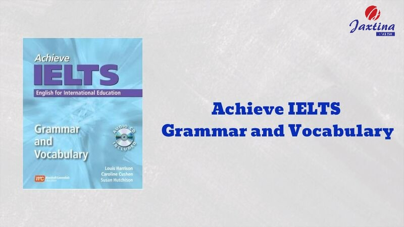 achieve ielts grammar and vocabulary achieve ielts grammar and vocabulary