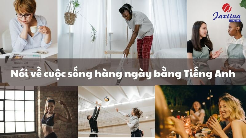 5 bài nói về cuộc sống hằng ngày bằng Tiếng Anh kèm từ vựng