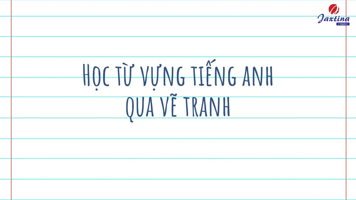 Cách nhớ từ vựng Tiếng Anh siêu tốc