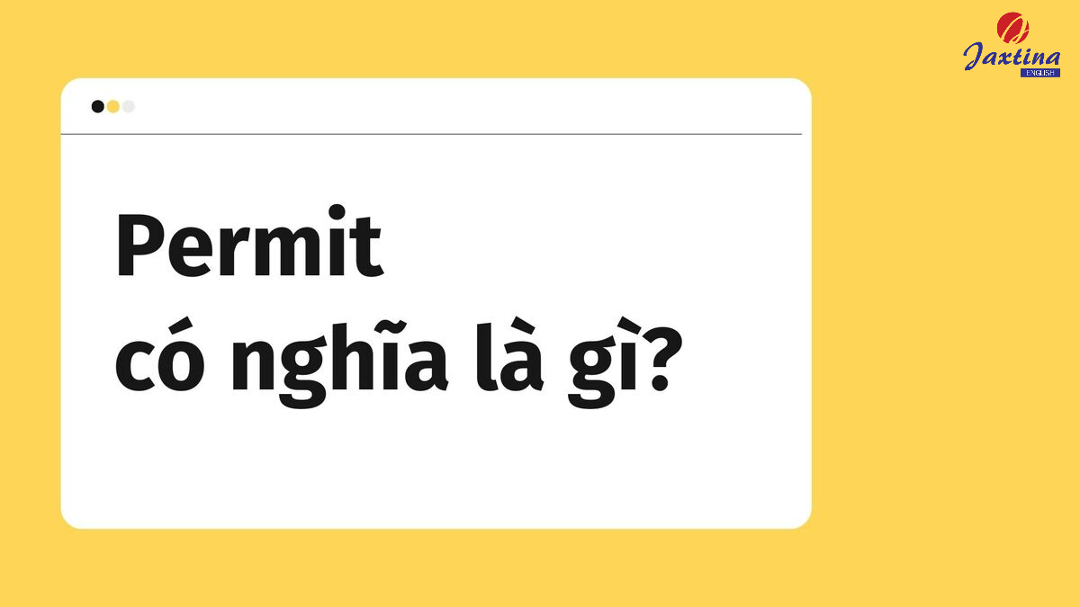 permit + gì permit + gì