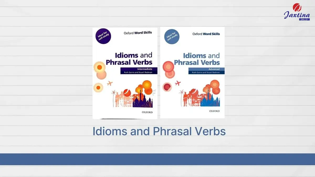 Review Idioms and Phrasal Verbs Advanced [Link tải trọn bộ]