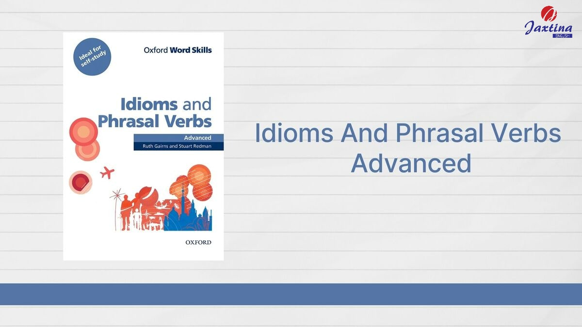 Idioms And Phrasal Verbs