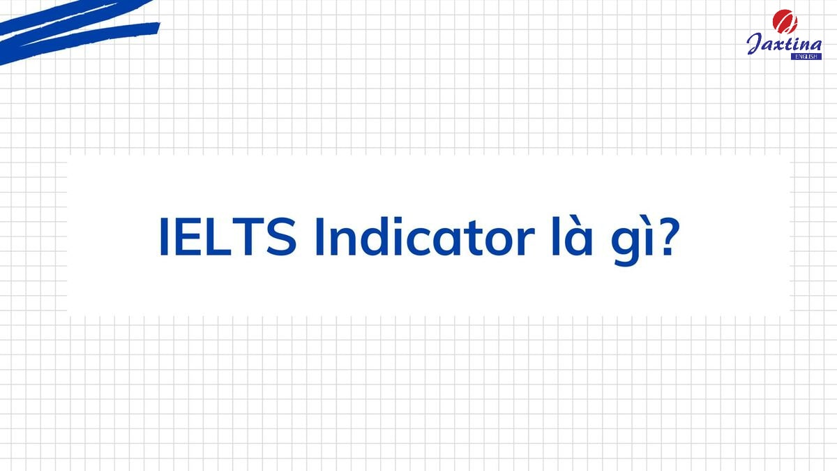 IELTS Indicator là gì