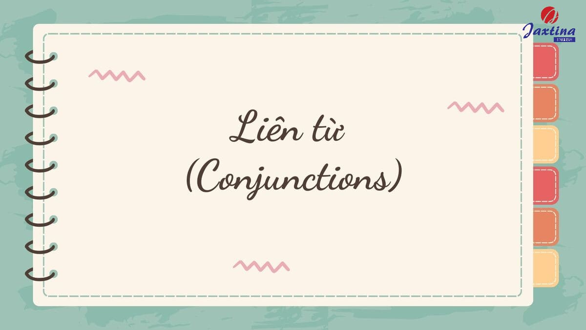 Liên từ trong Tiếng Anh: Khái niệm và các loại liên từ