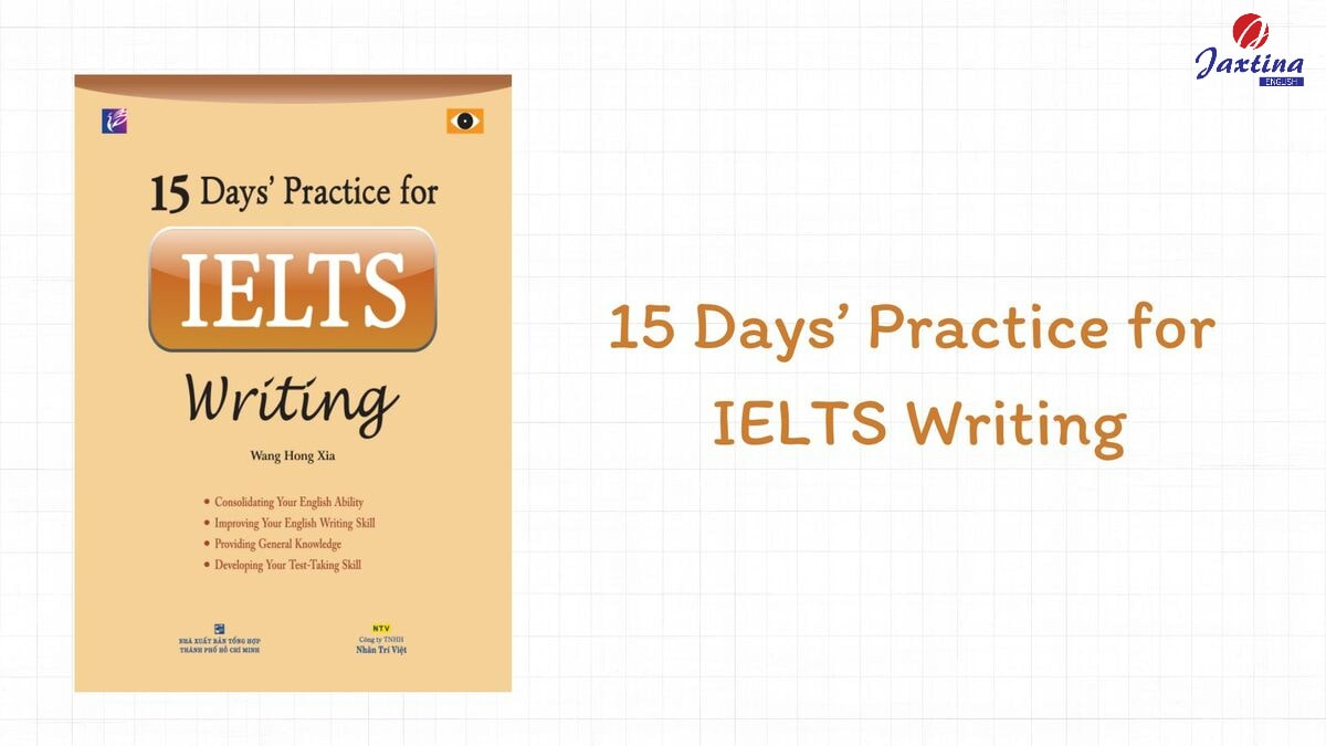 15 Days’ Practice for IELTS Writing 15 Days’ Practice for IELTS Writing