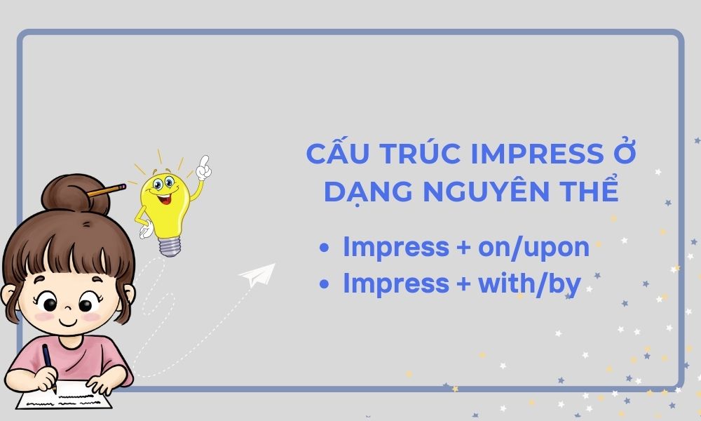 Impressed đi với giới từ gì