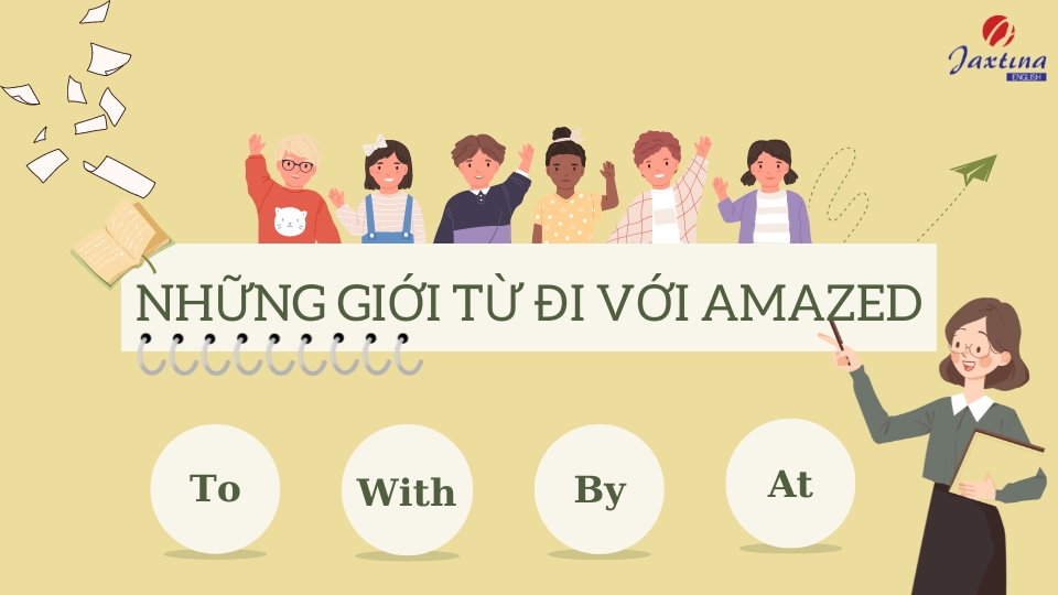 amazed đi với giới từ gì