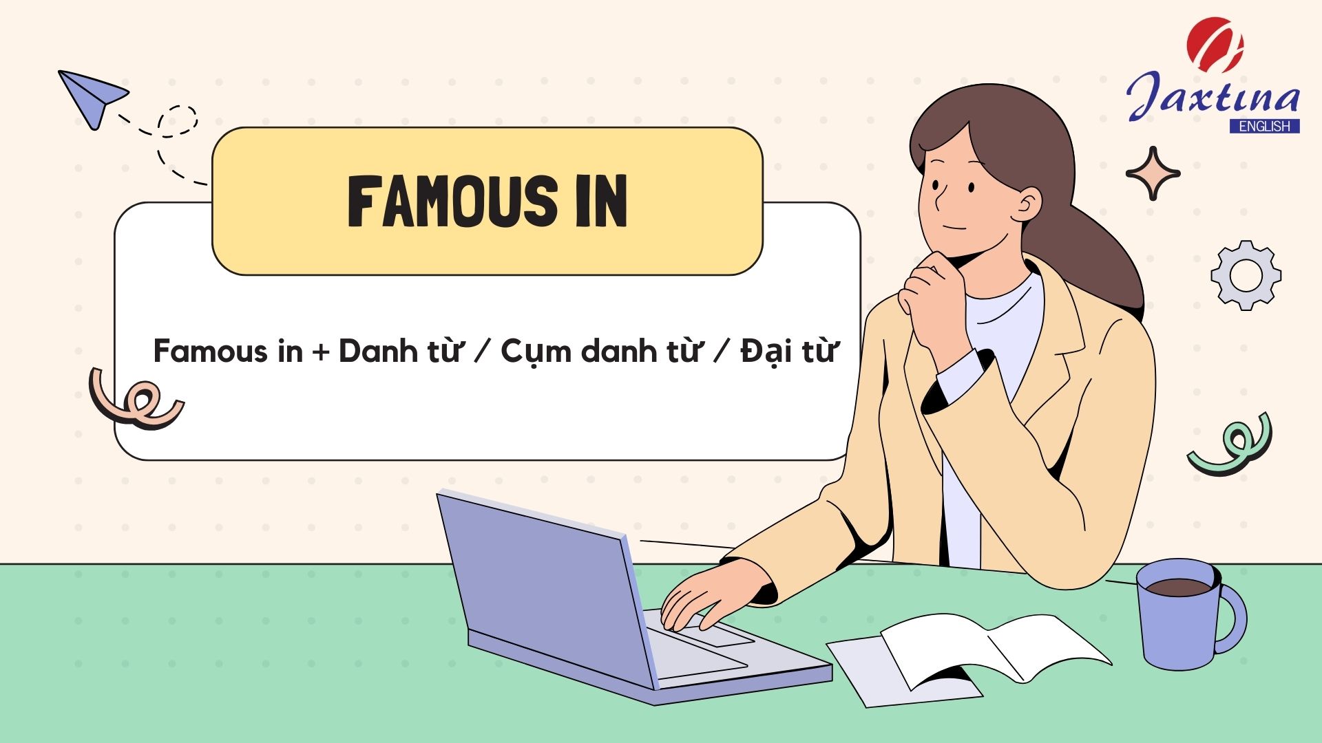 Famous đi với giới từ gì